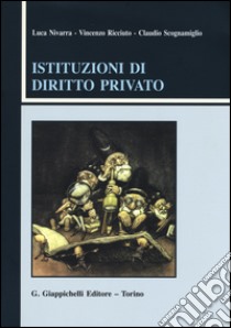 Istituzioni di diritto privato libro di Nivarra Luca; Ricciuto Vincenzo; Scognamiglio Claudio