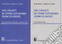 Testi e progetti del sistema costituzionale italiano ed europeo libro di Bilancia Paola; Pizzetti Federico Gustavo