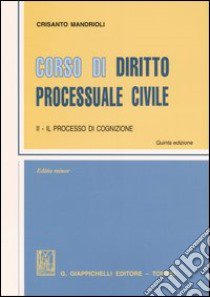 Corso di diritto processuale civile. Ediz. minore (2) libro di Mandrioli Crisanto