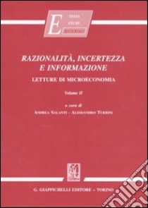 Razionalità, incertezza e informazione. Letture di microeconomia (2) libro