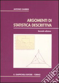 Argomenti di statistica descrittiva libro di Gambini Antonio