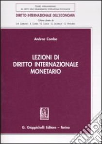 Lezioni di diritto internazionale monetario libro di Comba Andrea