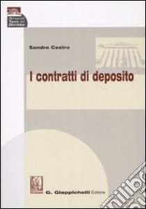 I contratti di deposito libro di Castro Sandro