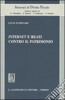 Internet e reati contro il patrimonio libro di Scopinaro Lucia