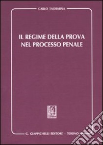 Il regime della prova nel processo penale libro di Taormina Carlo