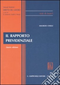 Il rapporto previdenziale libro di Cinelli Maurizio