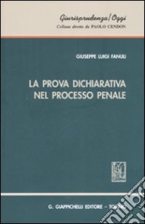 La prova dichiarativa nel processo penale libro di Fanuli Giuseppe L.