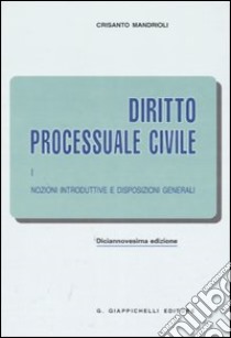 Diritto processuale civile (1) libro di Mandrioli Crisanto