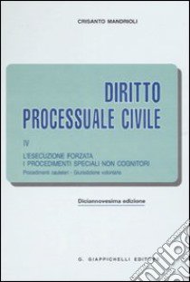 Diritto processuale civile (4) libro di Mandrioli Crisanto