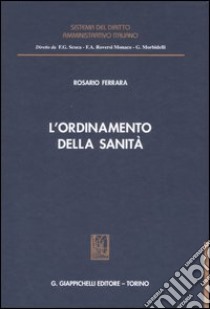 L'ordinamento della sanità libro di Ferrara Rosario