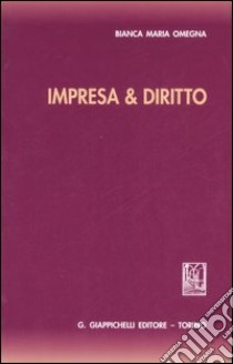 Impresa & diritto libro di Omegna Bianca M.