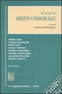 Manuale di diritto commerciale libro di Buonocore V. (cur.)