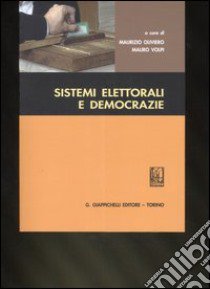 Sistemi elettorali e democrazie libro di Oliviero M. (cur.); Volpi M. (cur.)