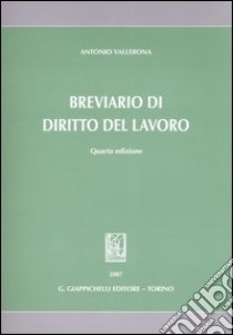 Breviario di diritto del lavoro libro di Vallebona Antonio