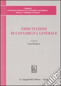 Esercitazioni di contabilità generale libro di Bartocci E. (cur.)