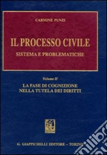 Il processo civile. Sistema e problematiche (2) libro di Punzi Carmine