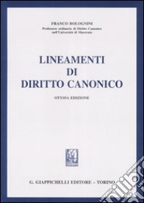 Lineamenti di diritto canonico libro di Bolognini Franco