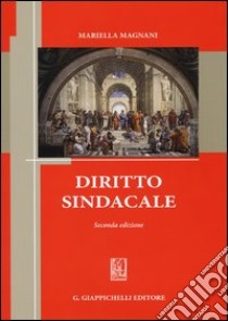 Diritto sindacale libro di Magnani Mariella