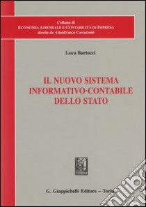 Il nuova sistema informativo-contabile dello Stato libro di Bartocci Luca