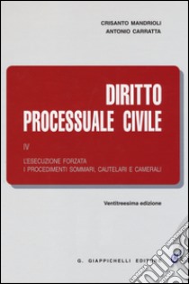 Diritto processuale civile (4) libro di Mandrioli Crisanto - Carratta Antonio