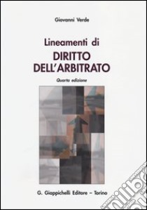 Lineamenti di diritto dell'arbitrato libro di Verde Giovanni