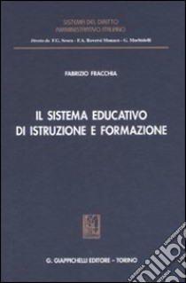 Il sistema educativo di istruzione e formazione libro di Fracchia Fabrizio