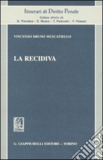 La recidiva libro di Muscatiello Vincenzo B.