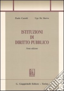 Istituzioni di diritto pubblico libro di Caretti Paolo - De Siervo Ugo