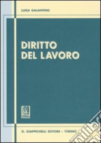 Diritto del lavoro libro di Galantino Luisa