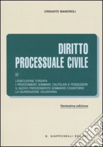 Diritto processuale civile (4) libro di Mandrioli Crisanto