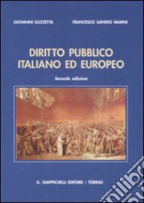 Diritto pubblico italiano ed europeo libro di Guzzetta Giovanni - Marini Francesco S.