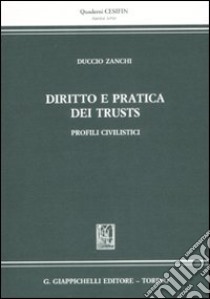 Diritto e pratica dei trust. Profili civilistici. Con CD-ROM libro di Zanchi Duccio