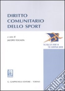 Diritto comunitario dello sport libro di Tognon J. (cur.)