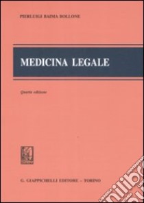 Medicina legale libro di Baima Bollone Pierluigi