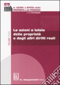 Le azioni a difesa della proprietà e del possesso libro di Bregante L. (cur.)