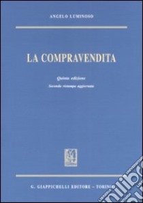 La compravendita. Corso di diritto civile libro di Luminoso Angelo