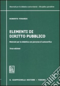 Elementi di diritto pubblico. Materiali per la didattica con percorsi di autoverifica libro di Pinardi Roberto