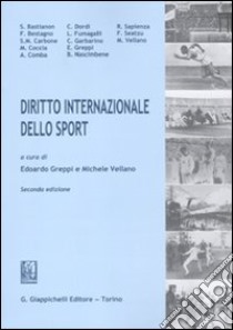 Diritto internazionale dello sport libro di Greppi E. (cur.); Vellano M. (cur.)