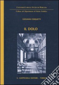 Il dolo libro di Cerquetti Giovanni