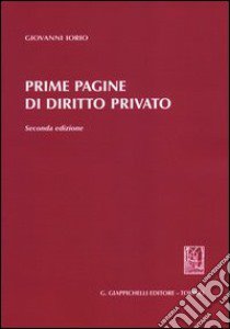 Prime pagine di diritto privato libro di Iorio Giovanni