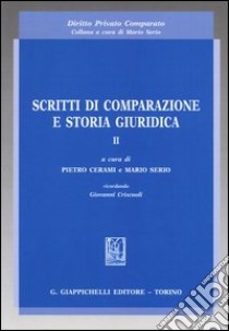 Scritti di comparazione e storia giuridica. Vol. 2 libro di Cerami P. (cur.); Serio M. (cur.)