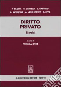 Diritto privato. Esercizi libro di Ziviz P. (cur.)