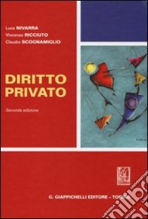 Diritto privato libro di Nivarra Luca - Ricciuto Vincenzo - Scognamiglio Claudio