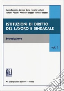 Istituzioni di diritto del lavoro e sindacale (1) libro