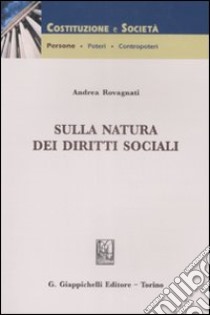 Sulla natura dei diritti sociali libro di Rovagnati Andrea