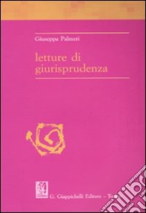 Letture di giurisprudenza libro di Palmeri Giuseppa