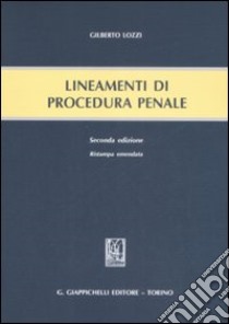 Lineamenti di procedura penale libro di Lozzi Gilberto