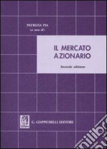 Il mercato azionario libro di Pia P. (cur.)