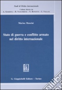 Stato di guerra e conflitto armato nel diritto internazionale libro di Mancini Marina