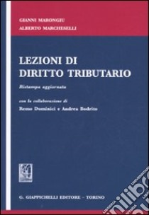 Lezioni di diritto tributario libro di Marongiu Gianni - Marcheselli Alberto